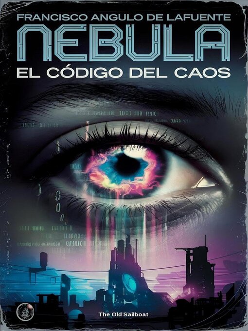 Title details for Nebula El Código del Caos by Francisco Angulo de Lafuente - Available
